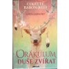 Baron-Reid Colette: Orákulum duše zvířat (kniha a 68 karet) (všechna zvířata mají schopnost vysílat k nám jedinečné zprávy, které jsou v souladu s naší autentickou potřebou a přicházejí ve správný čas