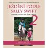 Ježdění podle Sally Swift (2) - Sally Swift