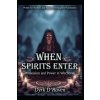 When Spirits Enter (Dyrk D'Raven,Raymond Hurn)(Brožovaná)