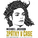 Kniha Michael Jackson - Zpátky v čase - Daryl Easlea