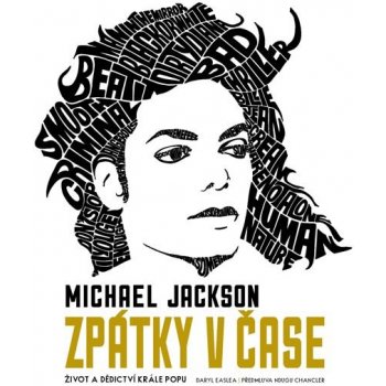 Michael Jackson - Zpátky v čase - Daryl Easlea