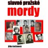 Slavné pražské mordy - Jitka Kačánová