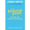 The New Famous Five 01: Five and the Forgotten Treasure - Chris Smith