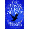 The Black Bird Oracle (Deborah Harkness)(Brožovaná)