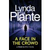 Prime Suspect 2: A Face in the Crowd - Lynda La Plante