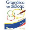 Gramatica en dialogo - Nueva edicion (Maria de los Angeles Palomino)(Brožovaná)