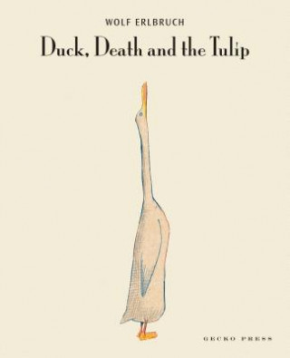 Duck, Death and the Tulip Erlbruch Wolf