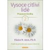 Vysoce citliví lidé 2 - Elaine N. Aron