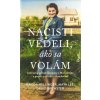 Nacisti vedeli, ako sa volám - Jedinečný príbeh o prežití a odvahe v Auschwitzi