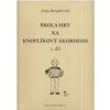 Škola hry na knoflíkový akordeon 1.díl - Bezpalcová Jana