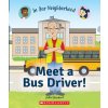 Meet a Bus Driver! (in Our Neighborhood) (Shepherd Jodie)