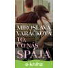 E-kniha To, čo nás spája - Miroslava Varáčková