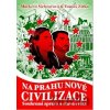 Na prahu nové civilizace - Markéta Šichtařová, Tomáš Zítko