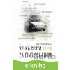 E-kniha Velká cesta kilem za Čingischánem - Daniel Urban