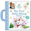 Disney Baby: My First Take-Along Stories - Nancy Parent, Hyperion