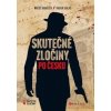 Skutečné zločiny po Česku - Radek Galaš, Miloš Vaněček