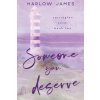 Someone You Deserve