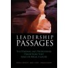 Leadership Passages: The Personal and Professional Transitions That Make or Break a Leader Dotlich David L.