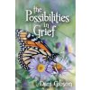 The Possibilities in Grief: The Process of Grieving (Dani Gibson,Brandon Jackson)()