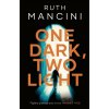 One Dark, Two Light - Mancini Ruth