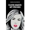 Člověk nemůže mít všechno - Simona Paulišinová