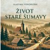 Vondruška Vlastimil - Život staré Šumavy / Zahálka / MP3 / 2CD [2 CD]