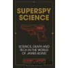 Superspy Science - Kathryn Harkup