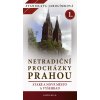 Netradiční procházky Prahou I