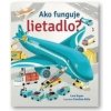 Ako funguje lietadlo? - Lara Bryan, Caroline Attia