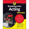 Breaking Into Acting For Dummies, 2nd Edition (Wallace Wang)(Brožovaná)