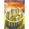 Where Is Stonehenge? (True Kelley,John Hinderliter,David Groff)(Brožovaná)
