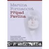 Případ Pavlína - Martina Formanová