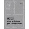 Manuál stylu a designu pro každý domov - Frida Ramstedt