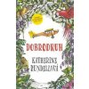Dobrodruh - Katherine Rundellová