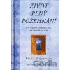 Život plný požehnání - Bruce Wilkinson, David Kopp