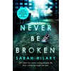 Never Be Broken (D.I. Marnie Rome 6) (Hilary Sarah)