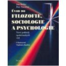 Úvod do filozofie, sociologie a psychologie - Jan Keller, Petr Novotný