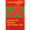 Indiánský běh, Křepelice, Když milujete muže - 4.vydání - Tereza Boučková