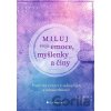 Miluj svoje emoce, myšlenky a činy - Joy Johnson