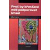 Proč by křesťané měli podporovat Izrael - Evans Mike