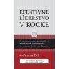 Efektívne líderstvo v kocke - Bell Antony