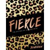 Fierce: The History of Leopard Print (Jo Weldon)(Pevná)