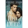 In Too Deep (Cherry Adair)(Brožovaná)