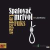 Spalovač mrtvol - Ladislav Fuks, Lukáš Hlavica