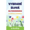 E-kniha Vybrané slová na prázdninách - Tomáš Galierik
