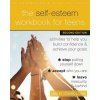 The Self-Esteem Workbook for Teens (Lisa M. Schab)()