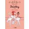 Baletky 4 - Malá rebelka (Elizabeth Barféty)