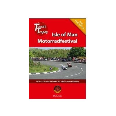 Isle of Man - Tourist Trophy Motorradfestival Keck MariaPaperback