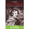 E-kniha Kdo po Žižkovi - Jan Bauer