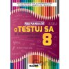 oTESTUJ SA zo slovenského jazyka a literatúry 8 - Zuzana Bartošová, Libuša Bednáriková a ďalší